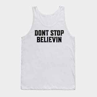 Don't-Stop-Believin' Tank Top